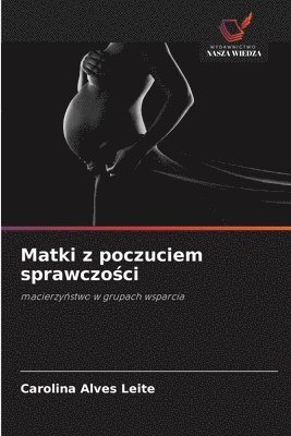 Carolina Alves Leite - Matki z poczuciem sprawczości, Häftad