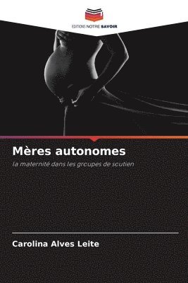bokomslag Mères autonomes