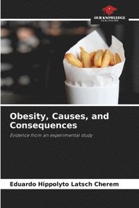 bokomslag Obesity, Causes, and Consequences