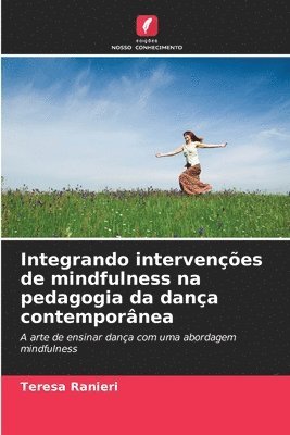 bokomslag Integrando intervenções de mindfulness na pedagogia da dança contemporânea