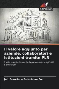 bokomslag Il valore aggiunto per aziende, collaboratori e istituzioni tramite PLR