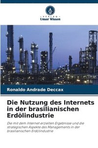 bokomslag Die Nutzung des Internets in der brasilianischen Erdölindustrie