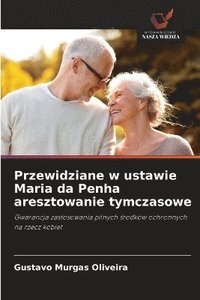 bokomslag Przewidziane w ustawie Maria da Penha aresztowanie tymczasowe