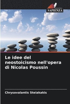 bokomslag Le idee del neostoicismo nell'opera di Nicolas Poussin