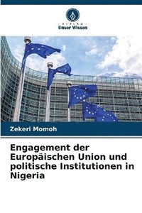 bokomslag Engagement der Europäischen Union und politische Institutionen in Nigeria