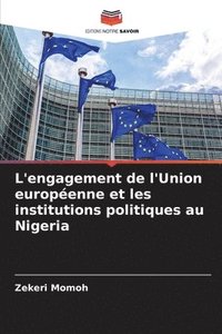 bokomslag L'engagement de l'Union européenne et les institutions politiques au Nigeria