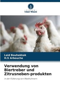 bokomslag Verwendung von Biertreber und Zitrusneben-produkten