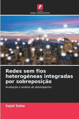Redes sem fios heterogéneas integradas por sobreposição