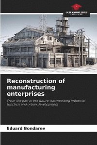 bokomslag Reconstruction of manufacturing enterprises