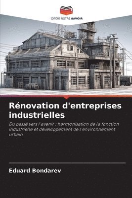 Eduard Bondarev - Rénovation d'entreprises industrielles, Häftad