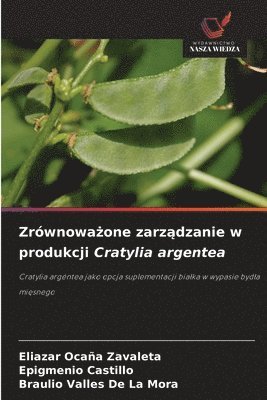 bokomslag Zrównowa?one zarz?dzanie w produkcji Cratylia argentea
