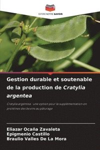 bokomslag Gestion durable et soutenable de la production de Cratylia argentea
