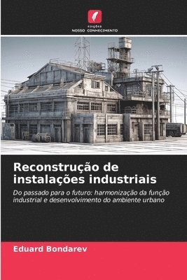 Eduard Bondarev - Reconstrução de instalações industriais, Häftad