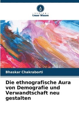 bokomslag ethnografische Aura von Demografie und Verwandtschaft neu gestalten