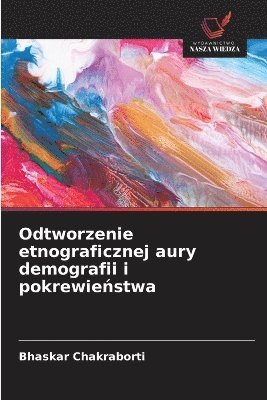 bokomslag Odtworzenie etnograficznej aury demografii i pokrewie?stwa