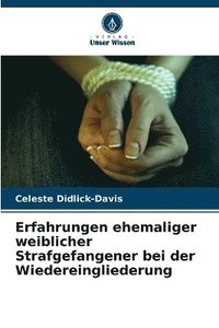 bokomslag Erfahrungen ehemaliger weiblicher Strafgefangener bei der Wiedereingliederung