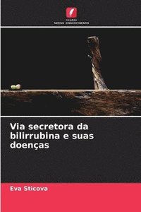bokomslag Via secretora da bilirrubina e suas doenças