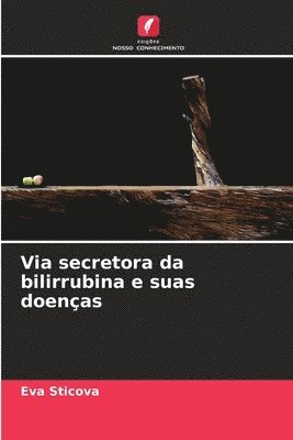 bokomslag Via secretora da bilirrubina e suas doenças