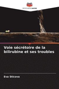 bokomslag Voie sécrétoire de la bilirubine et ses troubles