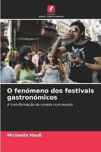 bokomslag O fenómeno dos festivais gastronómicos