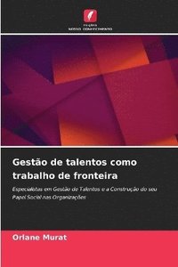 bokomslag Gestão de talentos como trabalho de fronteira