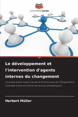Herbert Müller - développement et l'intervention d'agents internes du changement, Häftad