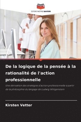 De la logique de la pensée à la rationalité de l'action professionnelle