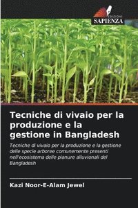 bokomslag Tecniche di vivaio per la produzione e la gestione in Bangladesh