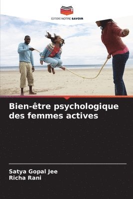 Satya Gopal Jee, Richa Rani - Bien-être psychologique des femmes actives, Häftad