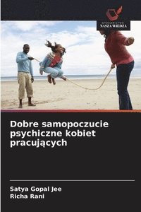 bokomslag Dobre samopoczucie psychiczne kobiet pracuj?cych