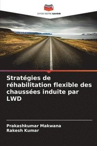 bokomslag Stratégies de réhabilitation flexible des chaussées induite par LWD