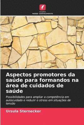 Ursula Sternecker - Aspectos promotores da saúde para formandos na área de cuidados de saúde, Häftad