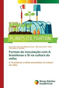 bokomslag Formas de inoculao com A. brasilense e Si na cultura do milho