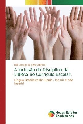 A Incluso da Disciplina da LIBRAS no Currculo Escolar. 1