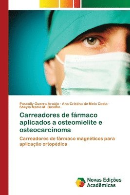 bokomslag Carreadores de frmaco aplicados a osteomielite e osteocarcinoma