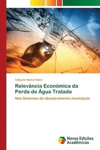 bokomslag Relevncia Econmica da Perda de gua Tratada