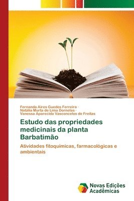 Estudo das propriedades medicinais da planta Barbatimo 1