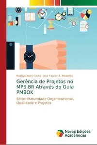 bokomslag Gerncia de Projetos no MPS.BR Atravs do Guia PMBOK