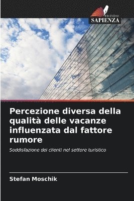 bokomslag Percezione diversa della qualità delle vacanze influenzata dal fattore rumore