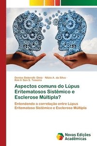 bokomslag Aspectos comuns do Lpus Eritematosos Sistmico e Esclerose Mltipla?