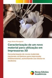 bokomslag Caracterizao de um novo material para utilizao em Impressoras 3D