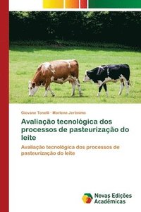 bokomslag Avaliao tecnolgica dos processos de pasteurizao do leite