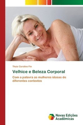 Velhice e Beleza Corporal 1