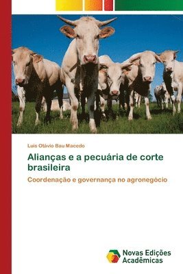 bokomslag Alianas e a pecuria de corte brasileira