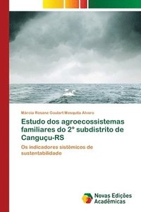 bokomslag Estudo dos agroecossistemas familiares do 2 subdistrito de Canguu-RS
