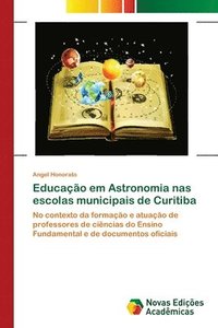 bokomslag Educao em Astronomia nas escolas municipais de Curitiba