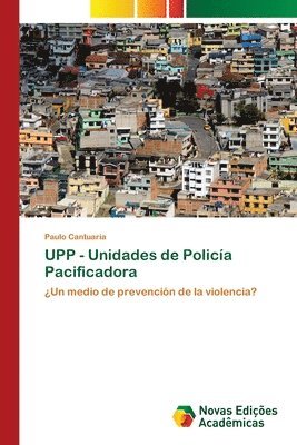 bokomslag UPP - Unidades de Polica Pacificadora