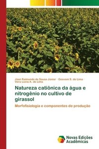 bokomslag Natureza catinica da gua e nitrognio no cultivo de girassol