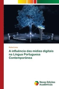 bokomslag A influncia das mdias digitais na Lngua Portuguesa Contempornea