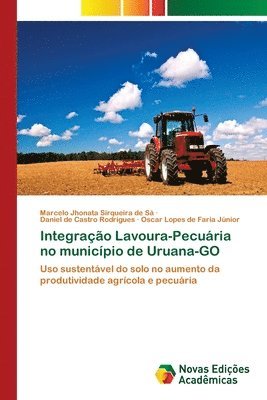 Integrao Lavoura-Pecuria no municpio de Uruana-GO 1